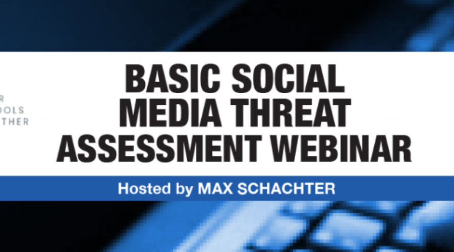 School Safety Initiatives: Social Media Threat Assessment Training